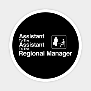 The Office Assistant to the Assistant to the Regional Manager White Magnet